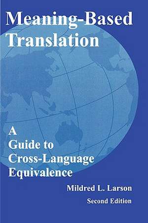 Meaning-Based Translation de Mildred L. Larson