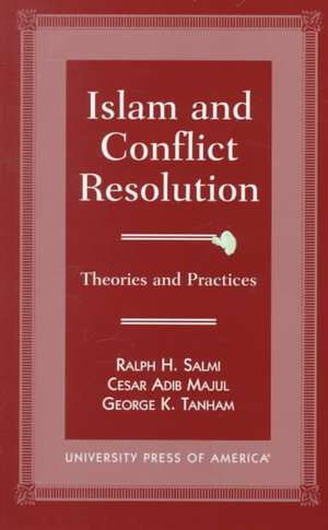 Islam and Conflict Resolution de Ralph H. Salmi