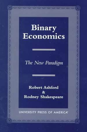 Binary Economics de Robert U. Ashford