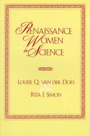 Renaissance Women in Science de Louise Q. Van Der Does