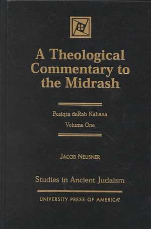 A Theological Commentary to the Midrash de Jacob (Research Professor of Religion and TheologyBard College Neusner