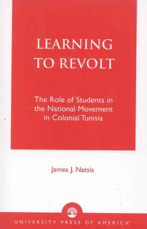 Learning to Revolt de James J. Natsis