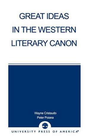 Great Ideas in the Western Literary Canon de Wayne Cristaudo