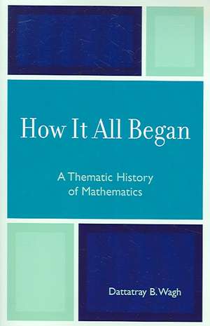 How It All Began de Dattatray B. Wagh