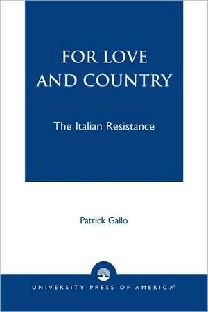 For Love and Country de Patrick J. Gallo