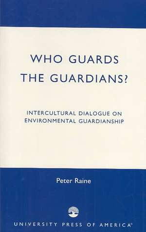 Who Guards the Guardians? de Peter Raine