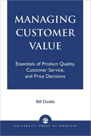 Managing Customer Value de Bill Dodds