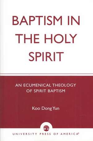 Baptism in the Holy Spirit de Koo Dong Yun