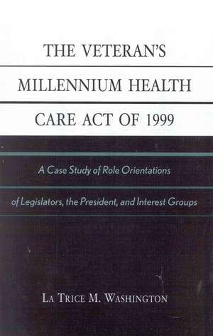 The Veteran's Millennium Health Care Act of 1999 de La Trice M. Washington