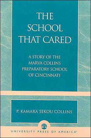 The School That Cared de P.Kamara Sekou Collins