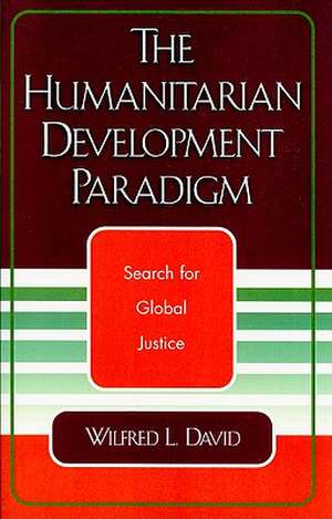 The Humanitarian Development Paradigm de Wilfred L. David