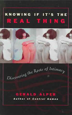 Knowing If It's the Real Thing de Gerald Alper