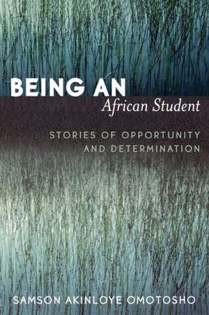 Being an African Student de Samson Akinloye Omotosho