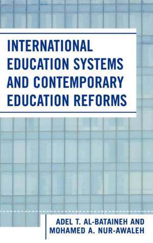 International Education Systems and Contemporary Education Reforms de Mohamed A. Nur-Awaleh