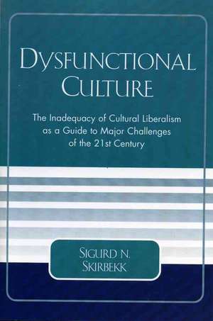 Dysfunctional Culture de Sigurd N. Skirbekk