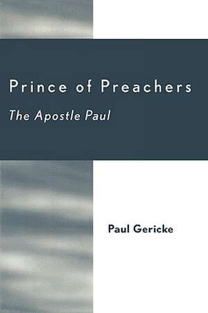 Prince of Preachers de Paul Gericke