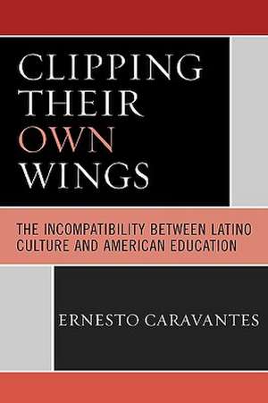 Clipping Their Own Wings de Ernesto Caravantes