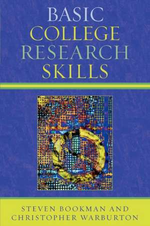 Basic College Research Skills de Steven Bookman