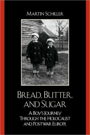 Bread, Butter, and Sugar de Martin Schiller