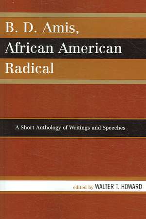 B.D. Amis, African American Radical