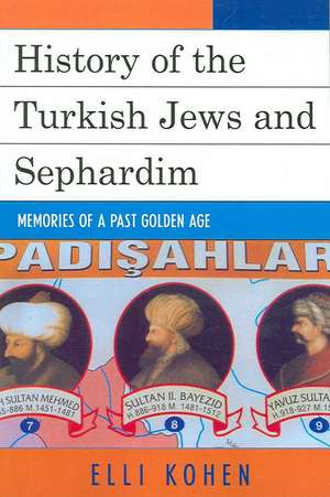 History of the Turkish Jews and Sephardim de Elli Kohen