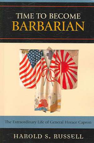 Time to Become Barbarian de Harold S. Russell