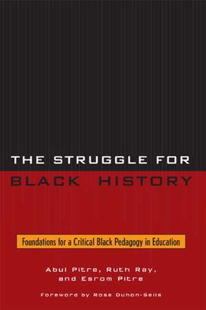 The Struggle for Black History de Abul Pitre