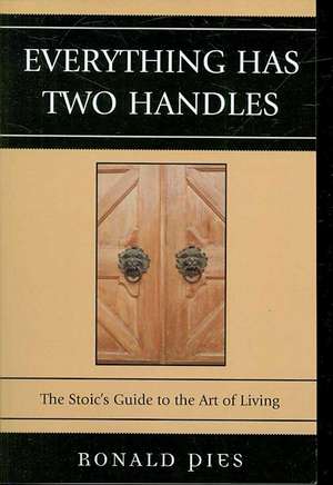 Everything Has Two Handles de Ronald Pies