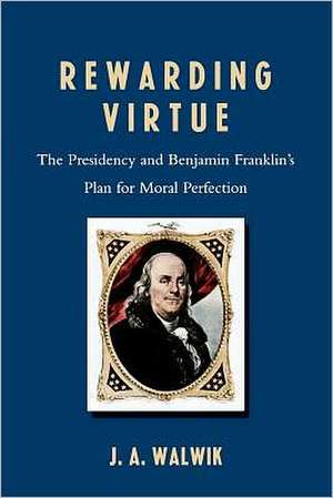 Rewarding Virtue de J. A. Walwik