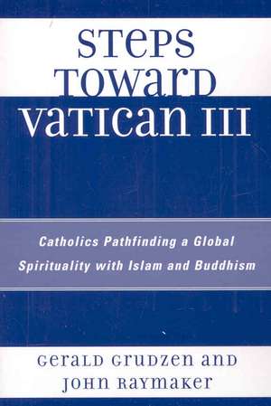 Steps Toward Vatican III de Gerald Grudzen