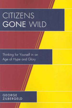 Citizens Gone Wild de George Zilbergeld