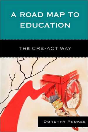 A Road Map to Education de Dorothy Prokes