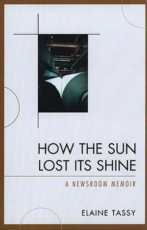 How the Sun Lost Its Shine de Elaine Tassy