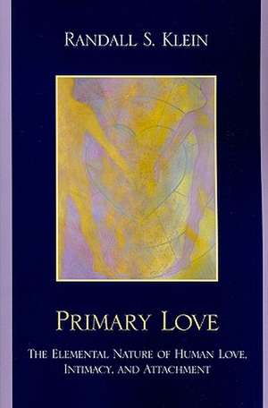 Primary Love de Randall S. Klein