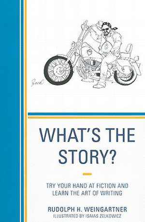 What's the Story? de Rudolph H. Weingartner