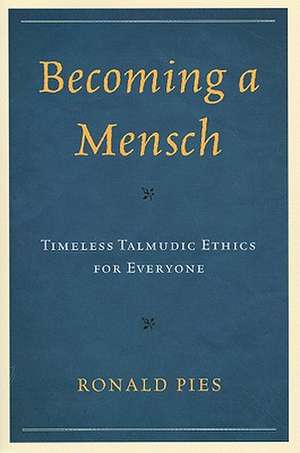 Becoming a Mensch de Ronald Pies