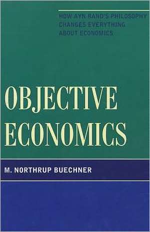 Objective Economics de M. Northrup Buechner