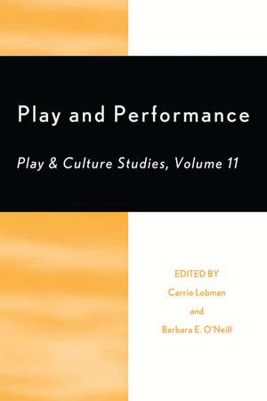 Play and Performance: Play and Culture Studies de Carrie Lobman