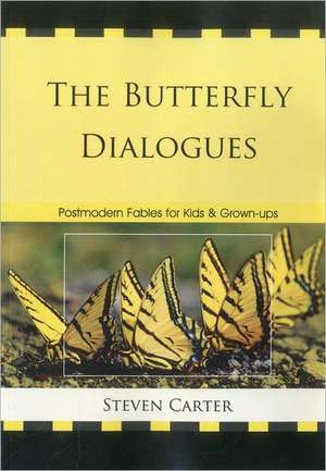 The Butterfly Dialogues de Steven Carter