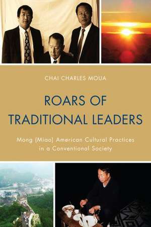 Roars of Traditional Leaders de Chai Charles Moua