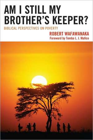 Am I Still My Brother's Keeper? de Robert Wafawanaka