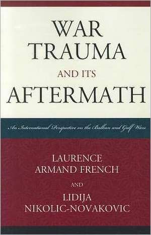 War Trauma and Its Aftermath de Laurence Armand French