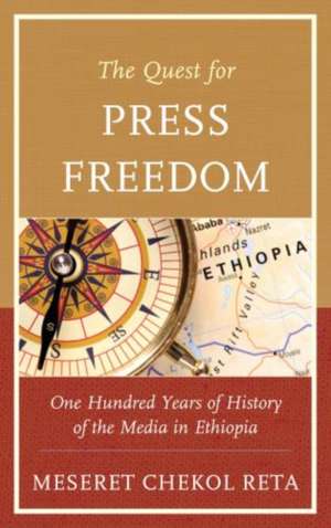 The Quest for Press Freedom de Meseret Chekol Reta