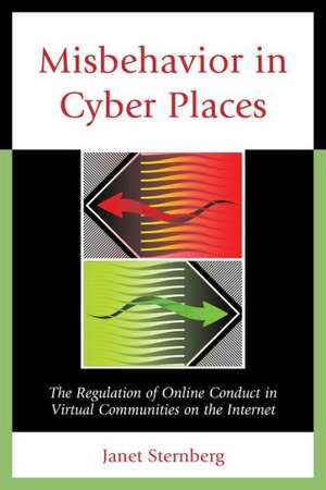 Misbehavior in Cyber Places de Janet Sternberg