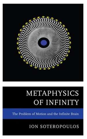 Metaphysics of Infinity de Ion Soteropoulos