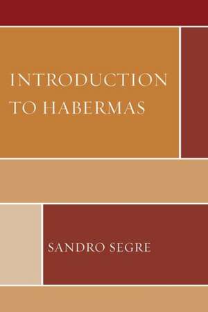 Introduction to Habermas de Sandro Segre