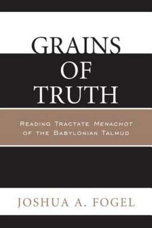 Grains of Truth de Joshua A. Fogel