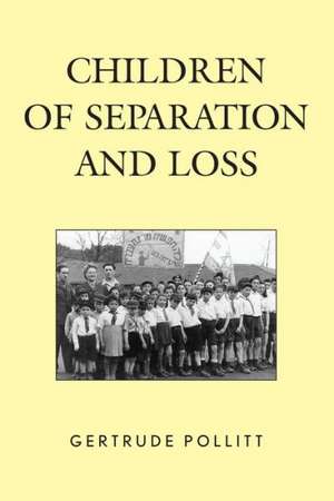 Children of Separation and Loss de Gertrude Pollitt