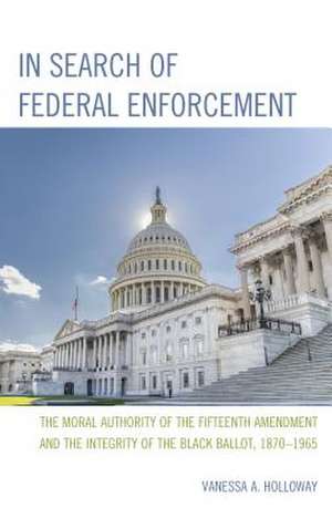 In Search of Federal Enforcement de Vanessa A. Holloway