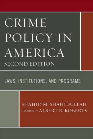 Crime Policy in America de Shahid Shahidullah